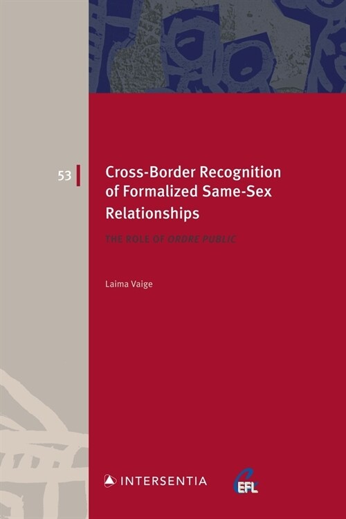 Cross-Border Recognition of Formalized Same-Sex Relationships : The Role of Ordre Public (Paperback)