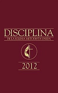 Book of Discipline 2012 Spanish Edition (Paperback)