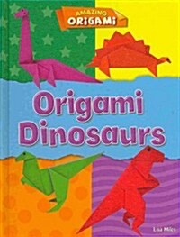 Origami Dinosaurs (Library Binding)