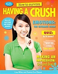 How to Survive Having a Crush (Library Binding)