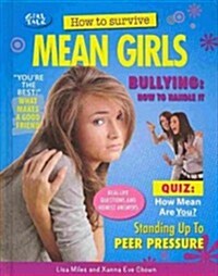 How to Survive Mean Girls (Library Binding)