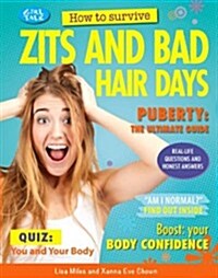 How to Survive Zits and Bad Hair Days (Library Binding)