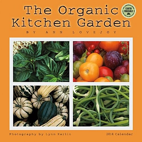 The Organic Kitchen Garden 2014 Calendar (Paperback, Wall)