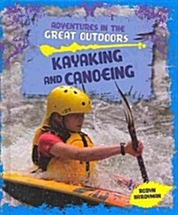 Kayaking and Canoeing (Library Binding)