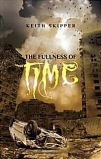 The Fullness of Time (Paperback)