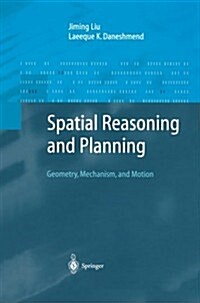 Spatial Reasoning and Planning: Geometry, Mechanism, and Motion (Paperback, Softcover Repri)