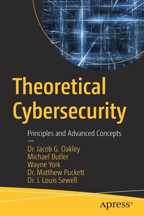 Theoretical Cybersecurity: Principles and Advanced Concepts (Paperback)