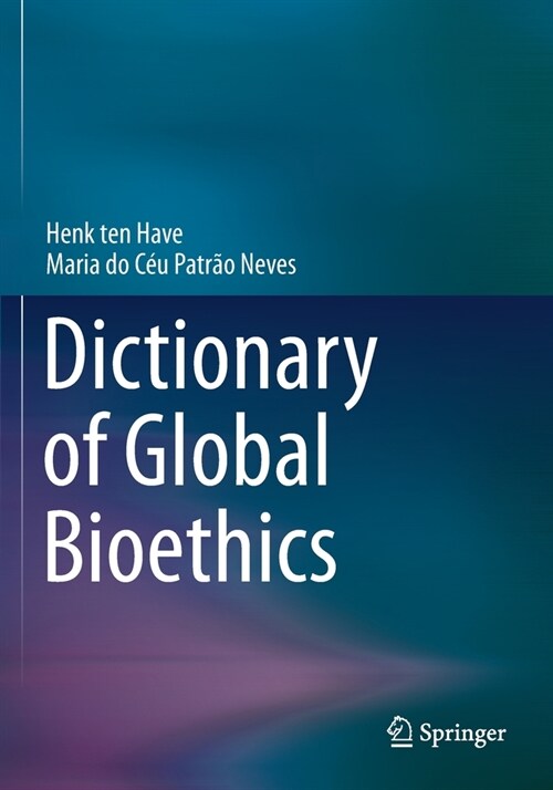 Dictionary of Global Bioethics (Paperback)