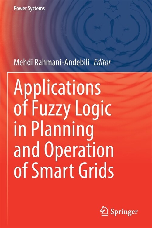 Applications of Fuzzy Logic in Planning and Operation of Smart Grids (Paperback)