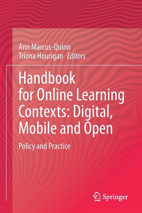 Handbook for Online Learning Contexts: Digital, Mobile and Open: Policy and Practice (Paperback)