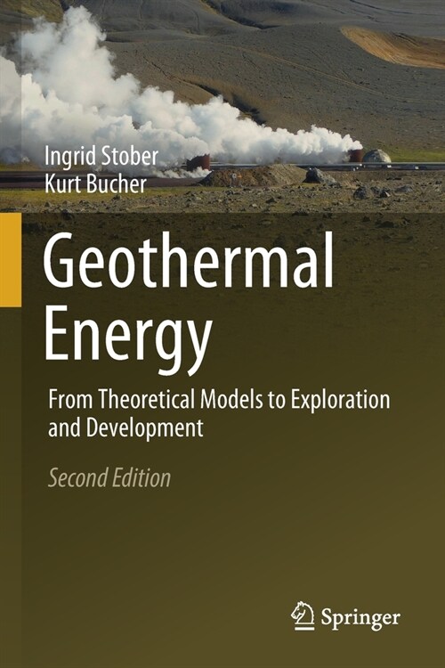 Geothermal Energy: From Theoretical Models to Exploration and Development (Paperback)