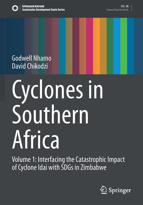Cyclones in Southern Africa: Volume 1: Interfacing the Catastrophic Impact of Cyclone Idai with SDGs in Zimbabwe (Paperback)