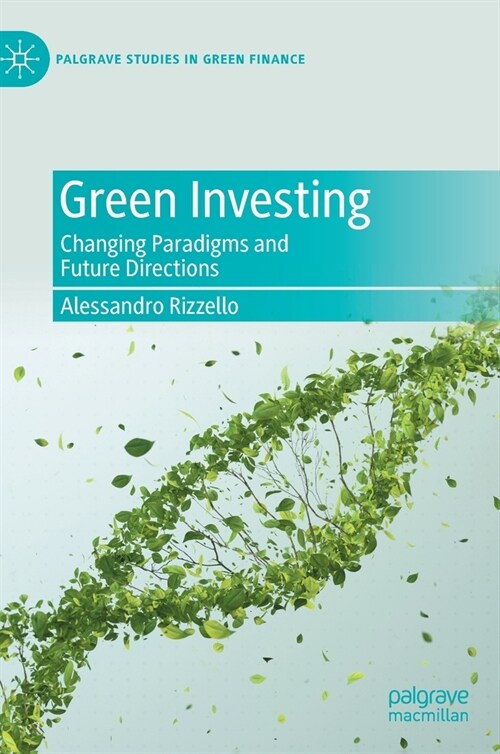 Green Investing: Changing Paradigms and Future Directions (Hardcover)
