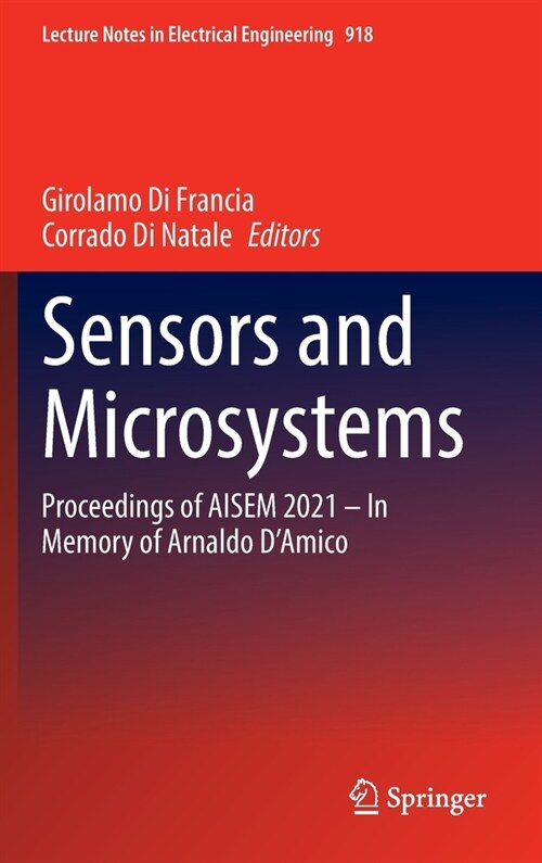 Sensors and Microsystems: Proceedings of AISEM 2021 - In Memory of Arnaldo DAmico (Hardcover)
