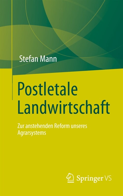 Postletale Landwirtschaft: Zur anstehenden Reform unseres Agrarsystems (Paperback)