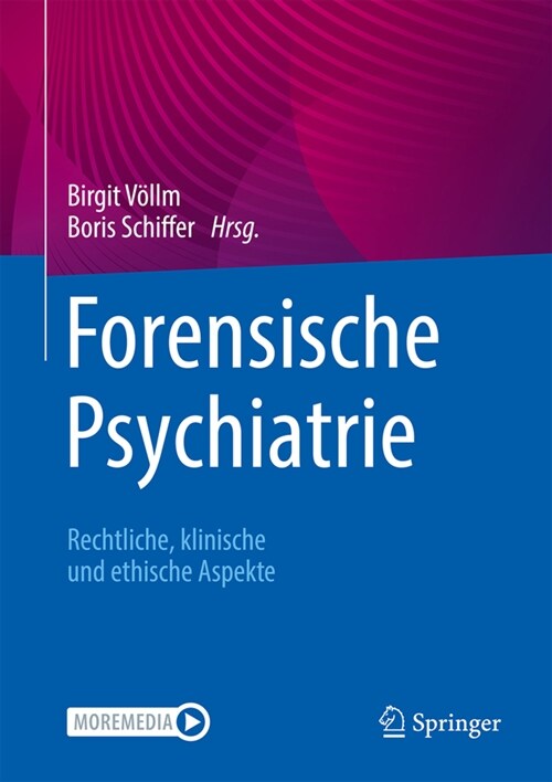 Forensische Psychiatrie: Rechtliche, Klinische Und Ethische Aspekte (Hardcover, 1. Aufl. 2023)