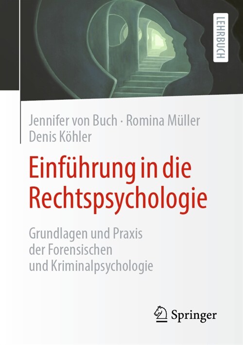 Einf?rung in Die Rechtspsychologie: Grundlagen Und Praxis Der Forensischen Und Kriminalpsychologie (Paperback, 1. Aufl. 2022)