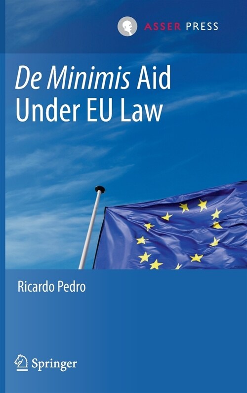 De Minimis Aid under EU Law (Hardcover)