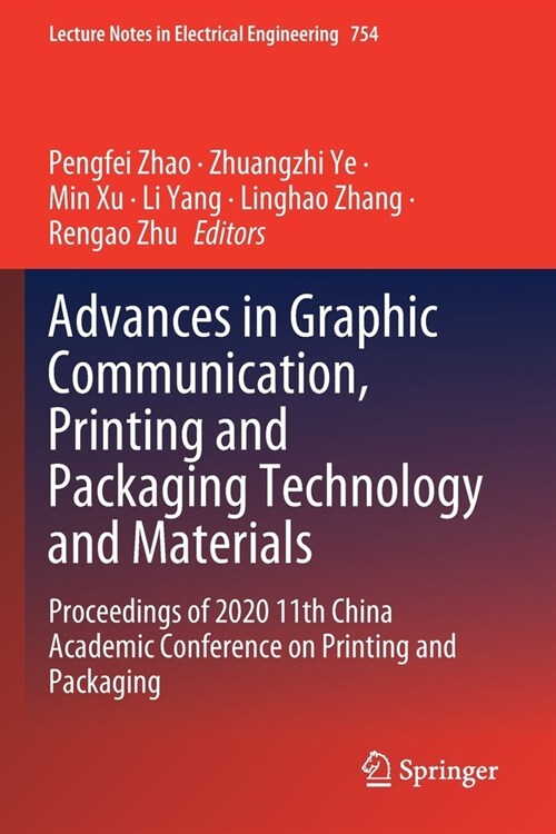 Advances in Graphic Communication, Printing and Packaging Technology and Materials: Proceedings of 2020 11th China Academic Conference on Printing and (Paperback)