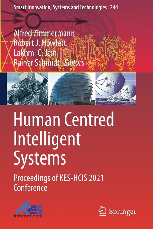 Human Centred Intelligent Systems: Proceedings of KES-HCIS 2021 Conference (Paperback)