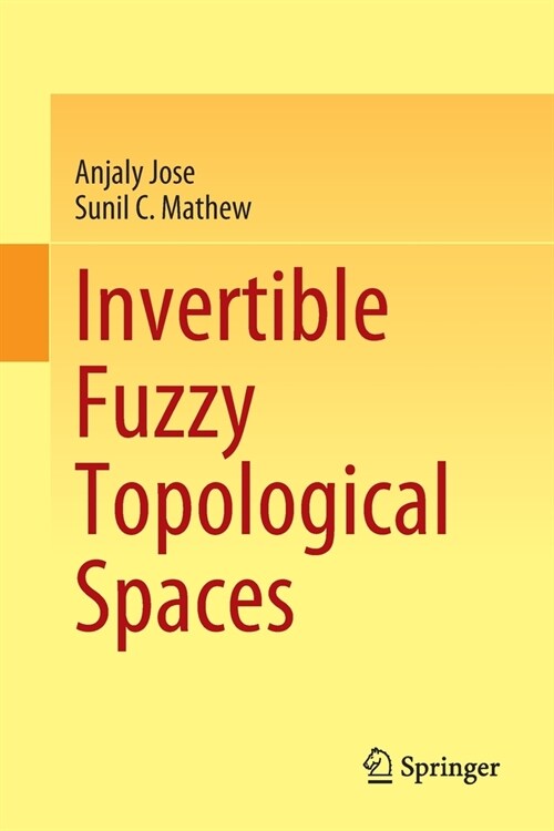 Invertible Fuzzy Topological Spaces (Paperback)