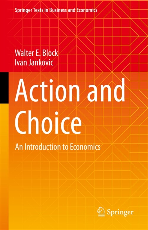 Action and Choice: An Introduction to Economics (Hardcover, 2022)