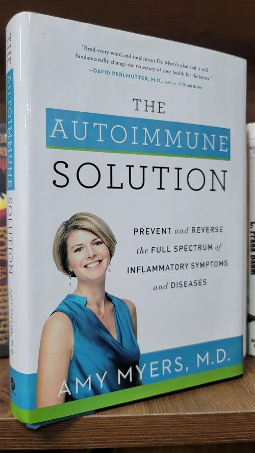 [중고] The Autoimmune Solution: Prevent and Reverse the Full Spectrum of Inflammatory Symptoms and Diseases (Hardcover)