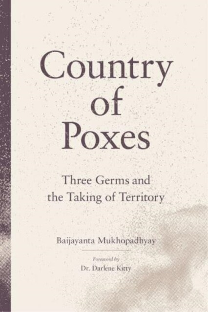 Country of Poxes: Three Germs and the Taking of Territory (Paperback)