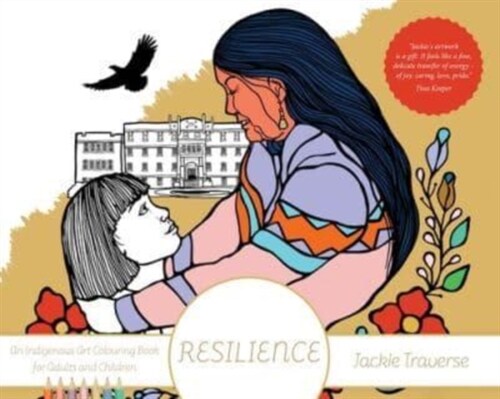 Resilience: Honouring the Children of Residential Schools (Paperback)