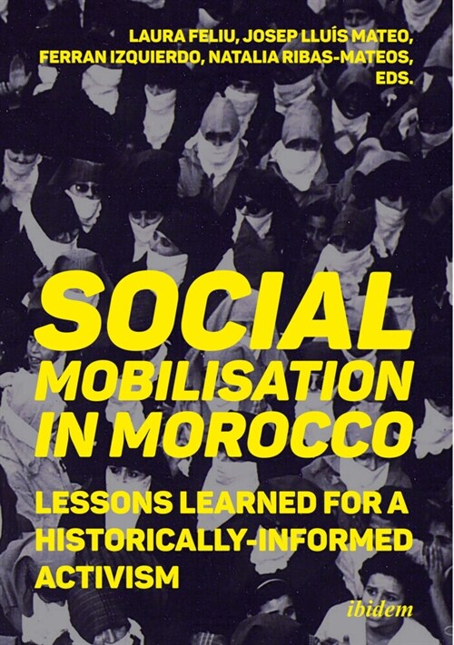 Social Mobilization in Morocco: Lessons Learned for a Historically Informed Activism (Paperback)