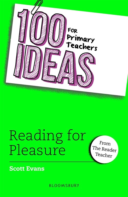 100 Ideas for Primary Teachers: Reading for Pleasure (Paperback)