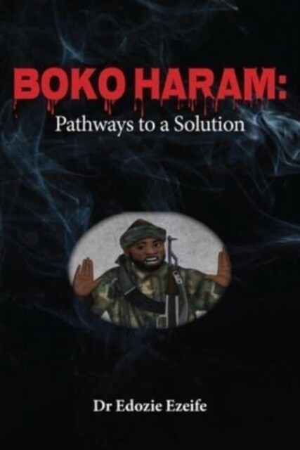 Boko Haram: Road Map to a Solution (Paperback)