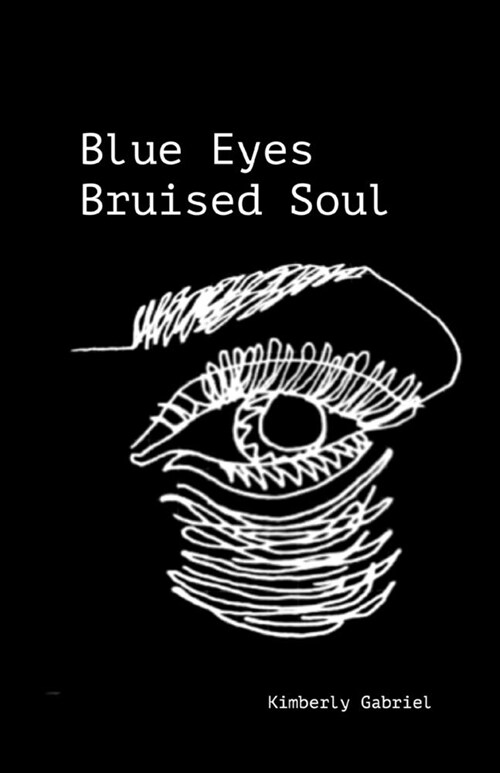 Blue eyes Bruised soul (Paperback)