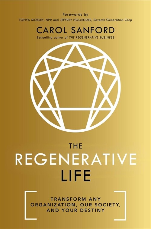 The Regenerative Life : Transform any organization, our society, and your destiny (Paperback)