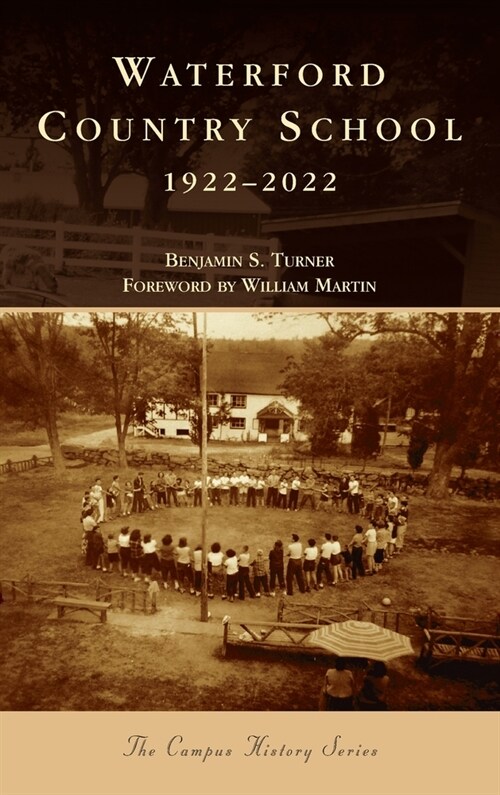 Waterford Country School: 1922-2022 (Hardcover)