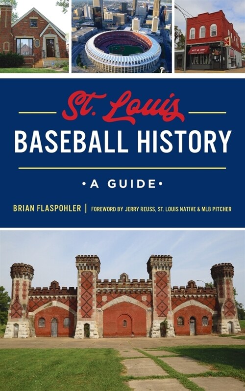 St. Louis Baseball History: A Guide (Hardcover)