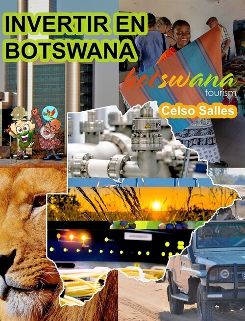 INVERTIR EN BOTSWANA - Visit Botswana - Celso Salles: Colecci? Invertir en 햒rica (Hardcover)