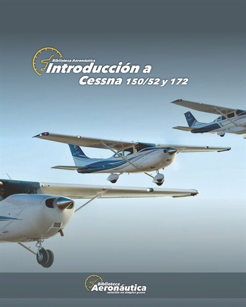 Introducci? a Cessna 150/52 y 172 (Paperback)