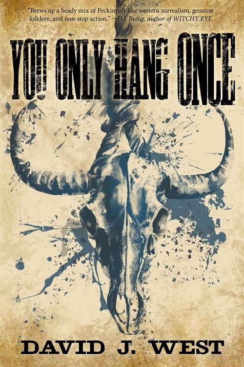 You Only Hang Once: A Porter Rockwell Adventure (Paperback)