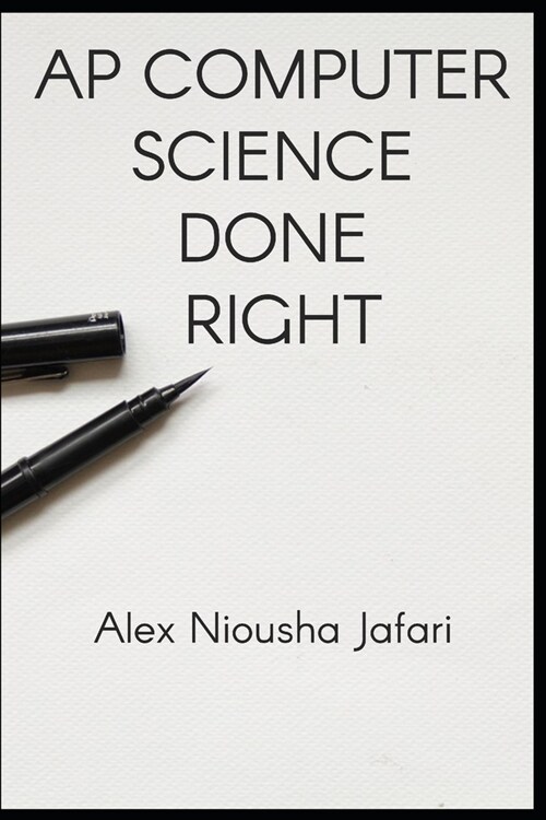 AP Computer Science Done Right (Paperback)