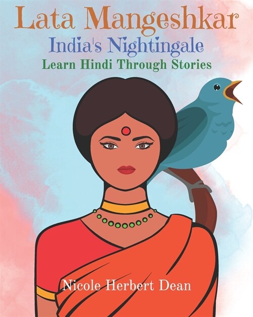 Lata Mangeshkar: Indias Nightingale: Learn Hindi Through Stories (Paperback)