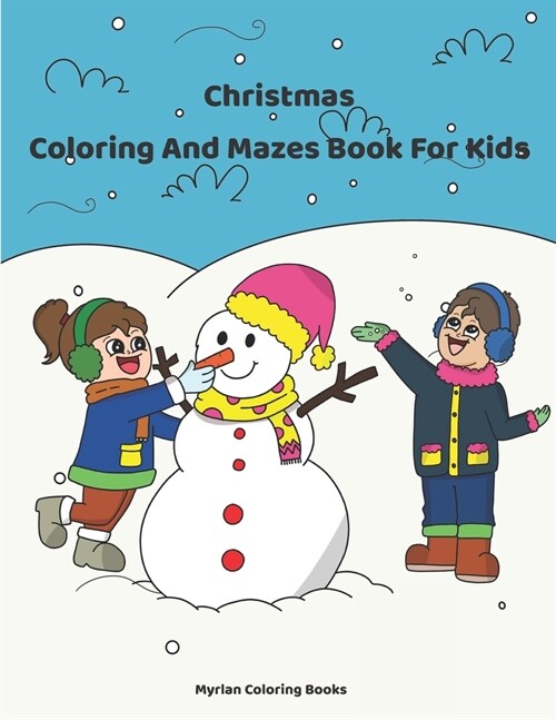 Christmas Coloring And Mazes Book For Kids (Paperback)
