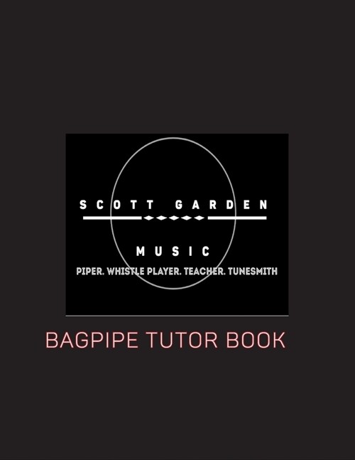 Scott Garden Tuition- Piping Tutor Volume 1 (Paperback)