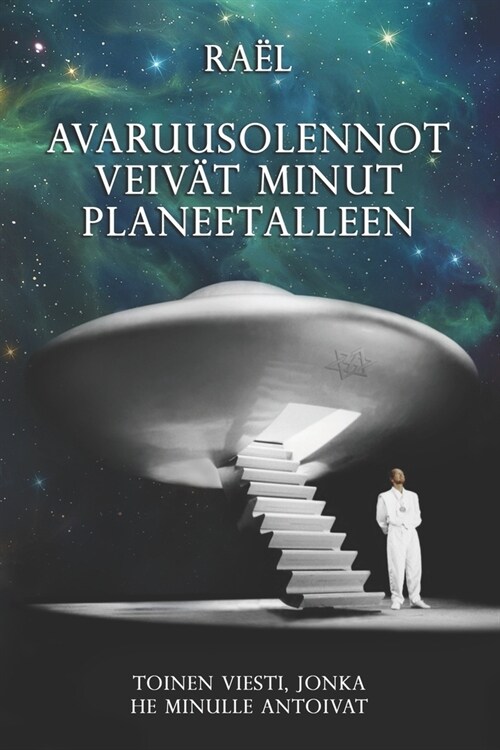 Avaruusolennot Veiv? Minut Planeetalleen: Toinen viesti, jonka he minulle antoivat (Paperback)