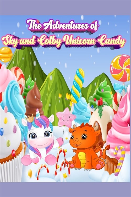 The Adventures of Sky and Colby: Unicorn Candy (Paperback)