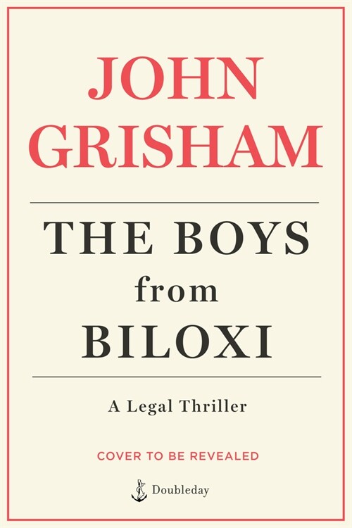 The Boys from Biloxi - Limited Edition: A Legal Thriller (Hardcover)