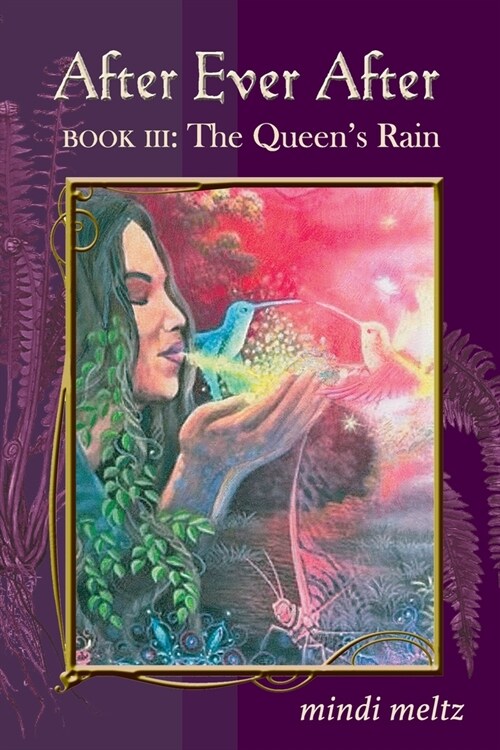 After Ever After, Book Three: The Queens Rain (Paperback)