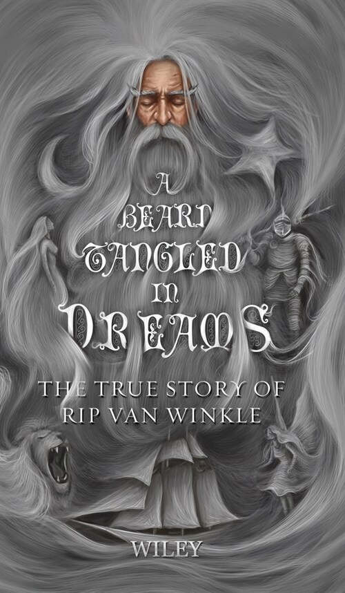 A Beard Tangled in Dreams: The True Story of Rip Van Winkle (Hardcover)