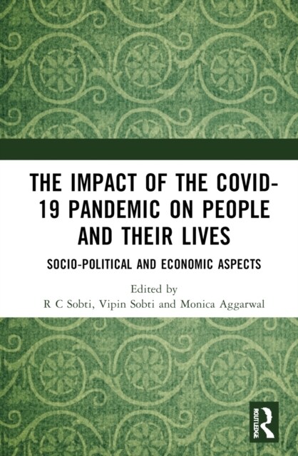 The Impact of the Covid-19 Pandemic on People and their Lives : Socio-Political and Economic Aspects (Hardcover)