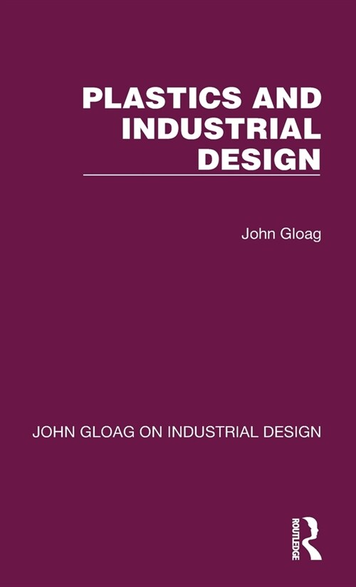 Plastics and Industrial Design (Hardcover)